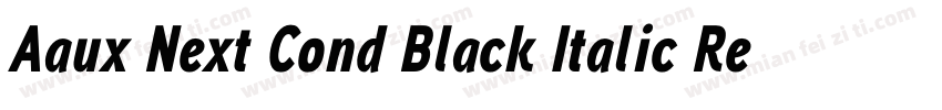 Aaux Next Cond Black Italic Regular字体转换